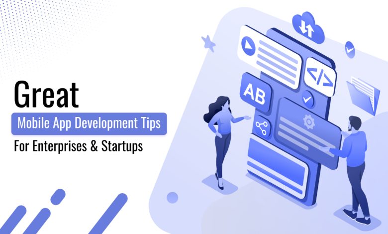 1653469254297_0. (Guest Post) Great Mobile App Development Tips For Enterprises & Startups