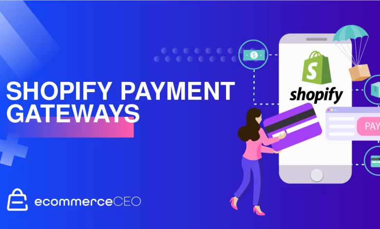 How To Find The Best Shopify Payment Gateways